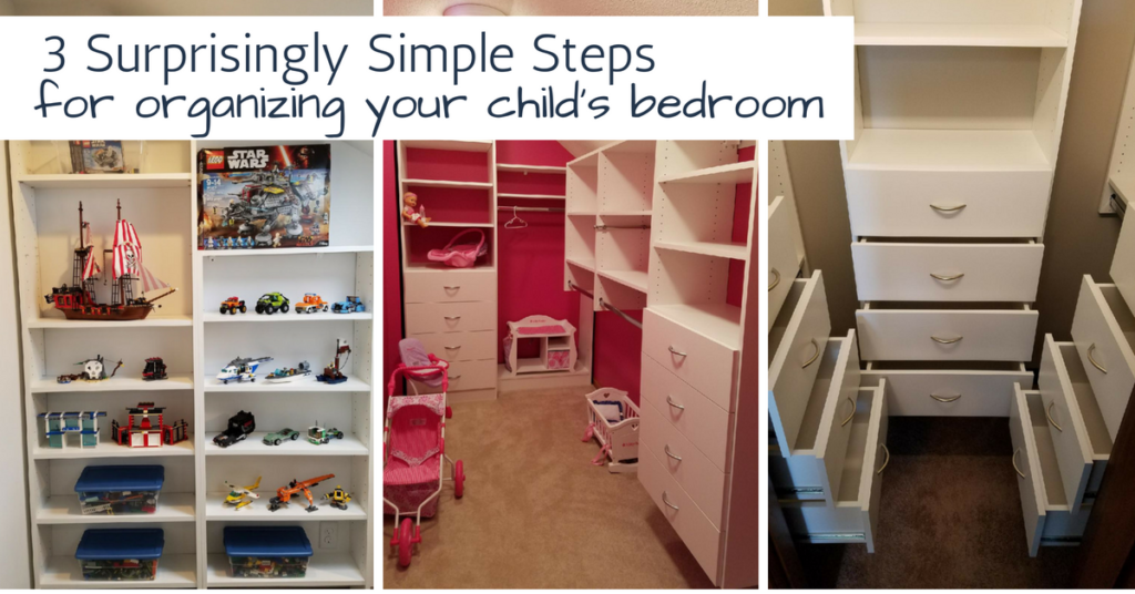 Surprising Simple Steps to Organizing Kid's Room and Closet