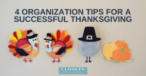 4 home organization tips for a successful thanksgiving