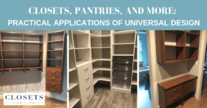 Practical Applications of Universal Design: Pantries, Closets and More